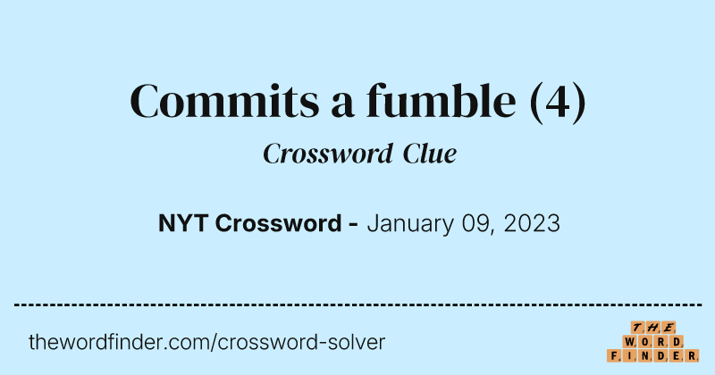 Commits a fumble crossword clue image