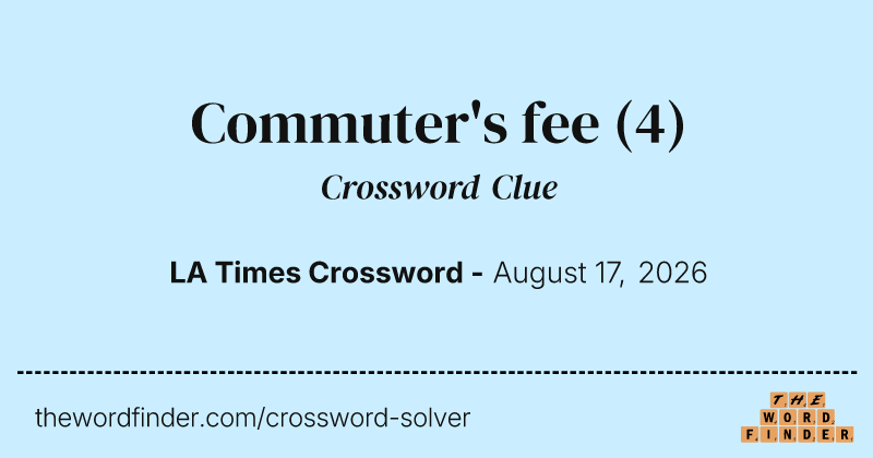 Commuter's fee crossword clue image