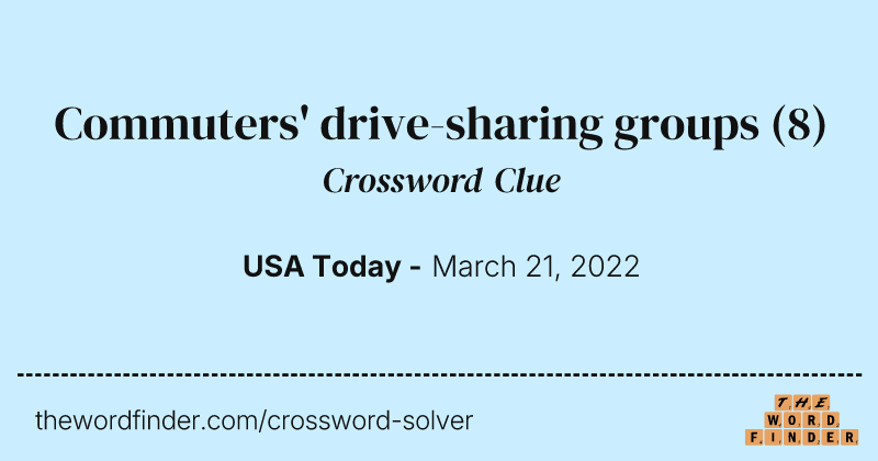 Commuters' drive-sharing groups crossword clue image