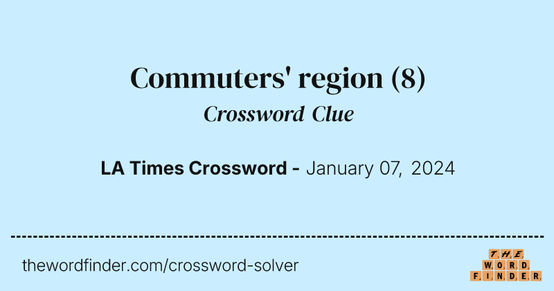 Commuters' region crossword clue image