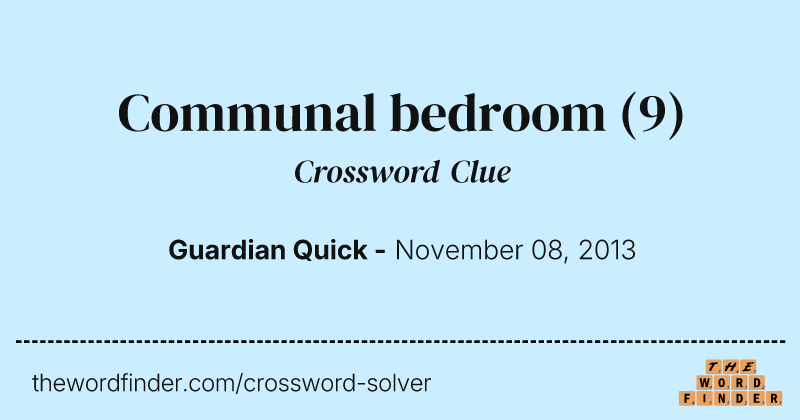 Communal bedroom crossword clue image