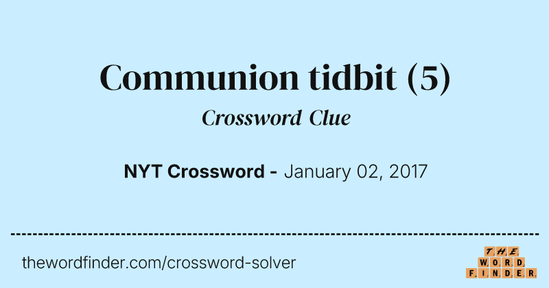 Communion tidbit crossword clue image