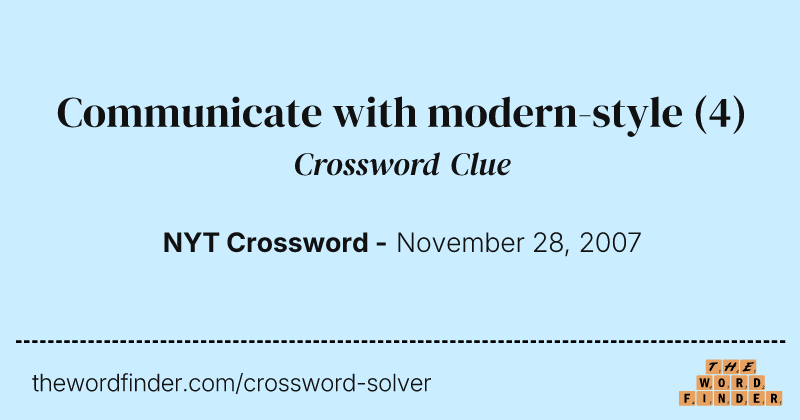 Communicate with modern-style crossword clue image