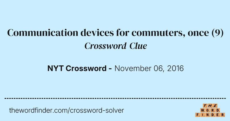 Communication devices for commuters, once crossword clue image