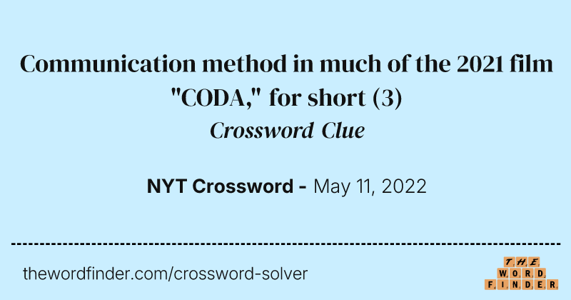 Communication method in much of the 2021 film "CODA," for short crossword clue image