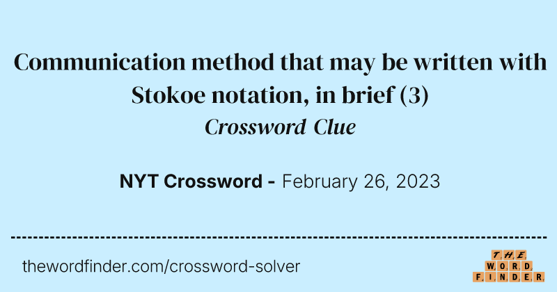 Communication method that may be written with Stokoe notation, in brief crossword clue image