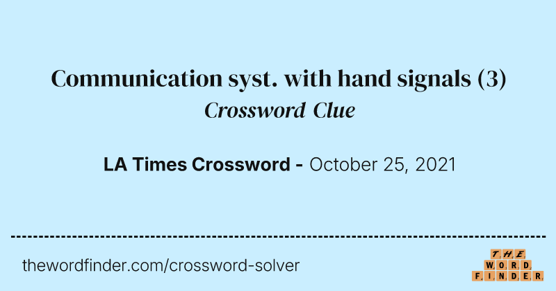 Communication syst. with hand signals crossword clue image
