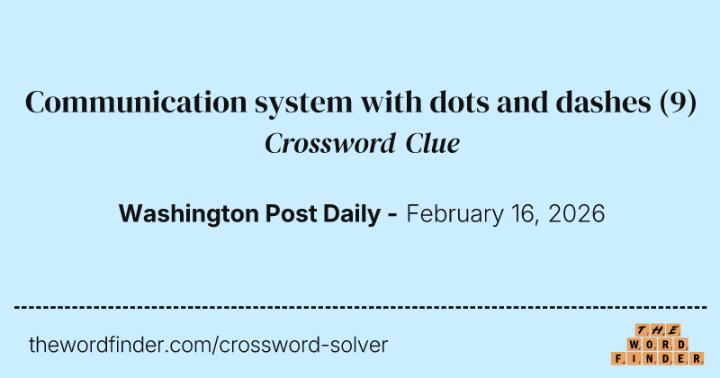 Communication system with dots and dashes crossword clue image