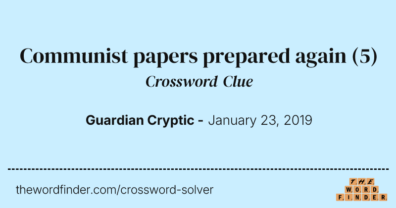 Communist papers prepared again crossword clue image