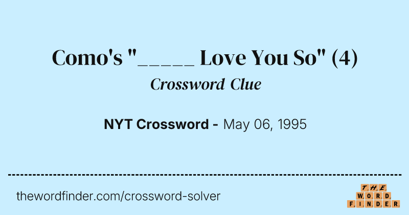 Como's "_____ Love You So" crossword clue image
