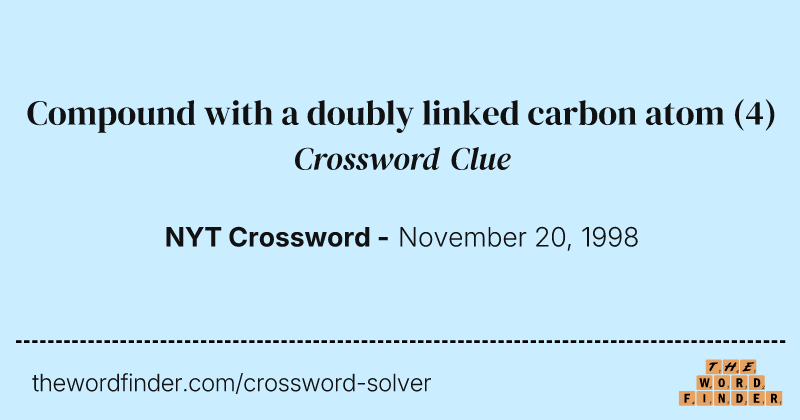 Compound with a doubly linked carbon atom crossword clue image