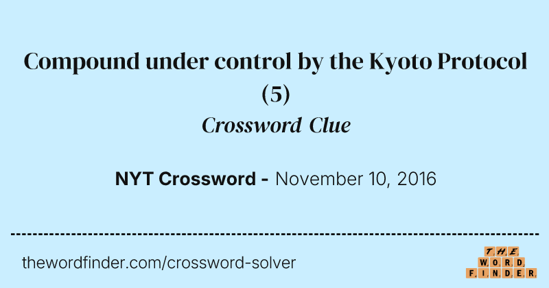 Compound under control by the Kyoto Protocol crossword clue image