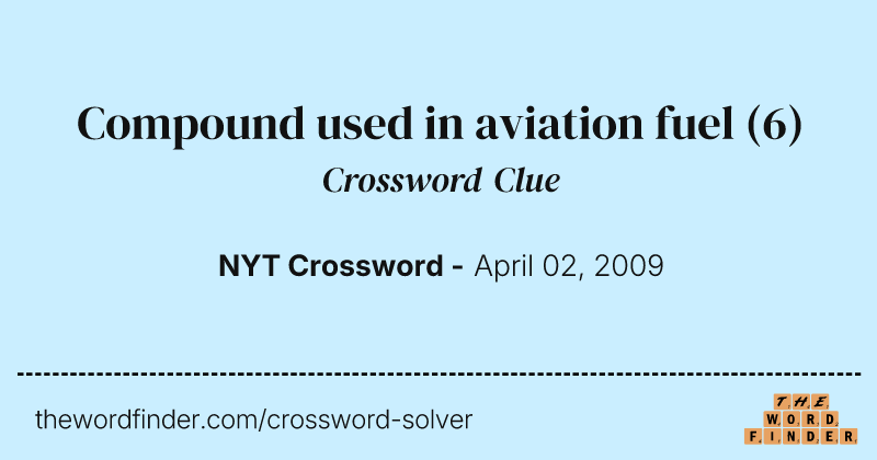 Compound used in aviation fuel crossword clue image