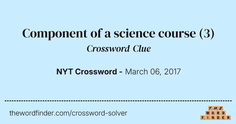 Component of a science course crossword clue image