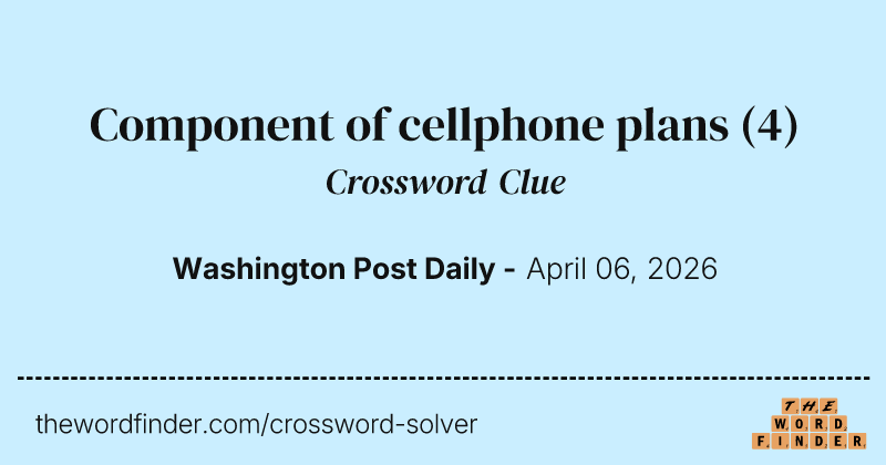Component of cellphone plans crossword clue image