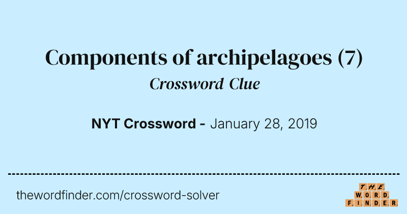 Components of archipelagoes crossword clue image
