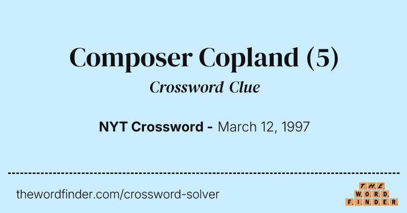 Composer Copland crossword clue image