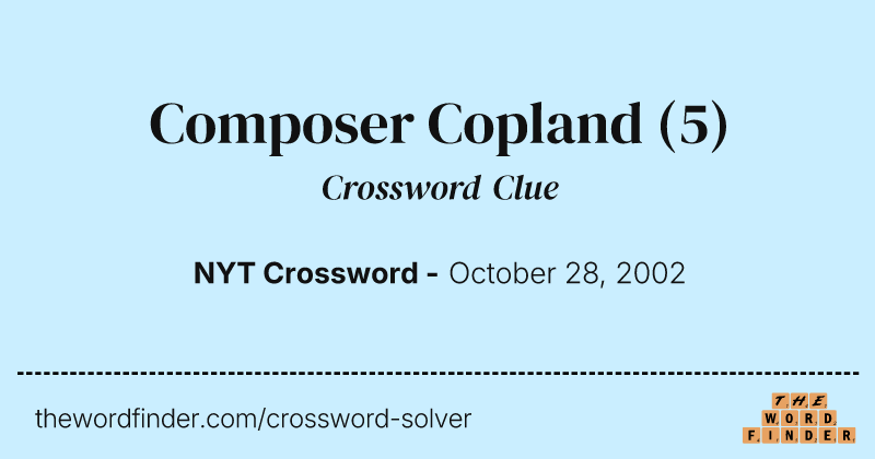 Composer Copland crossword clue image