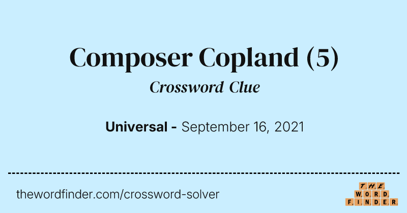 Composer Copland crossword clue image