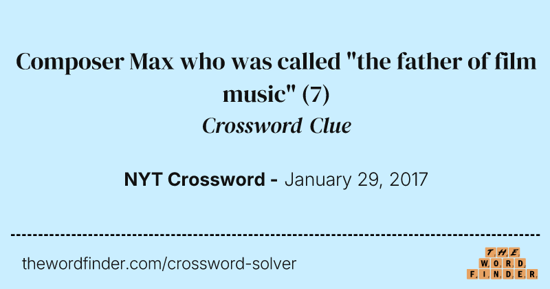 Composer Max who was called "the father of film music" crossword clue image