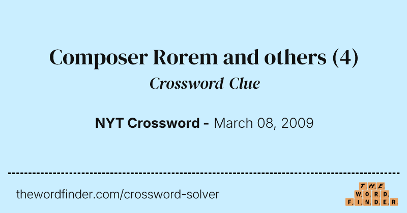 Composer Rorem and others crossword clue image