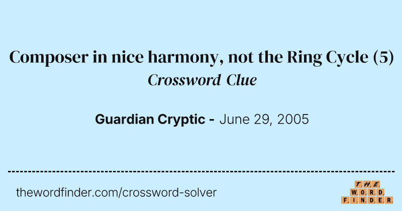 Composer in nice harmony, not the Ring Cycle crossword clue image