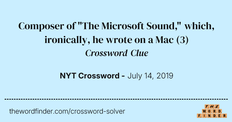 Composer of "The Microsoft Sound," which, ironically, he wrote on a Mac crossword clue image