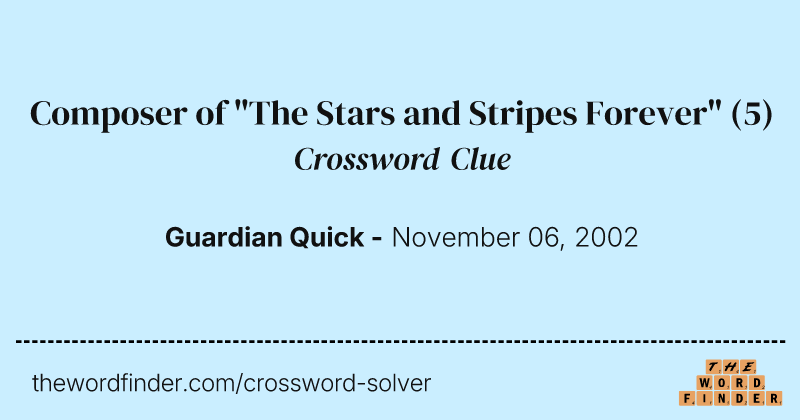 Composer of "The Stars and Stripes Forever" crossword clue image