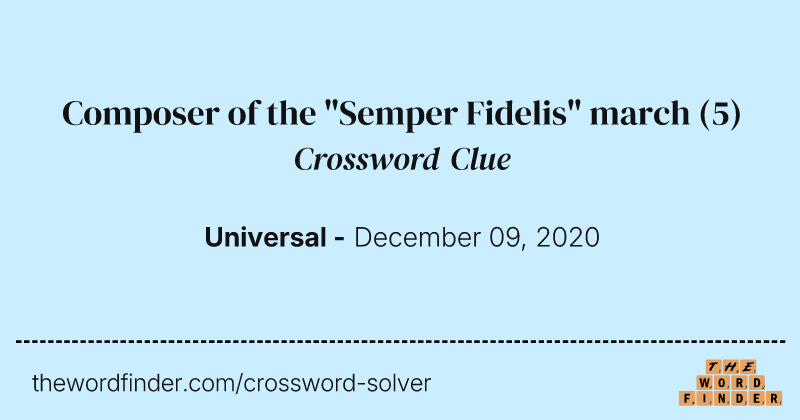 Composer of the "Semper Fidelis" march crossword clue image