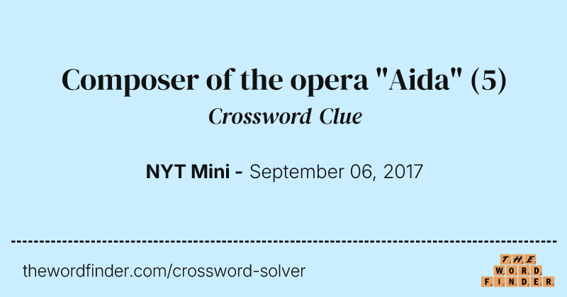 Composer of the opera "Aida" crossword clue image