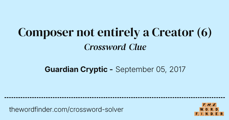 Composer not entirely a Creator crossword clue image