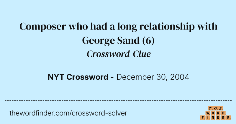 Composer who had a long relationship with George Sand crossword clue image