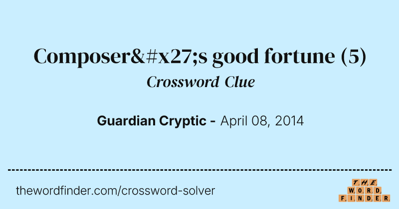 Composer's good fortune crossword clue image