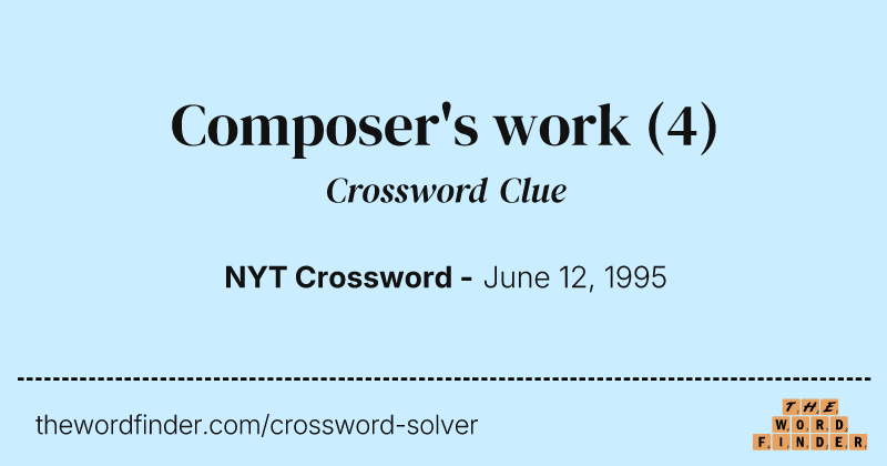 Composer's work crossword clue image