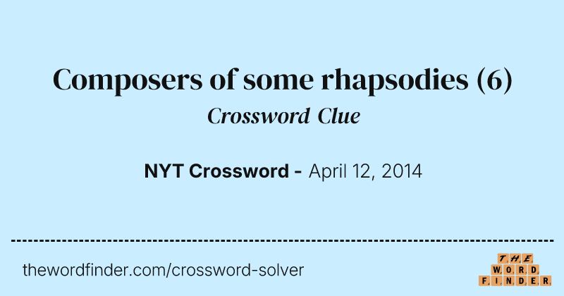 Composers of some rhapsodies crossword clue image