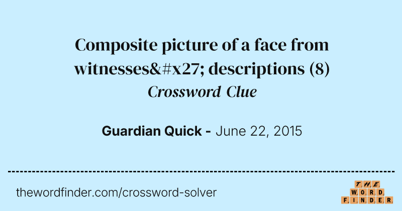 Composite picture of a face from witnesses' descriptions crossword clue image