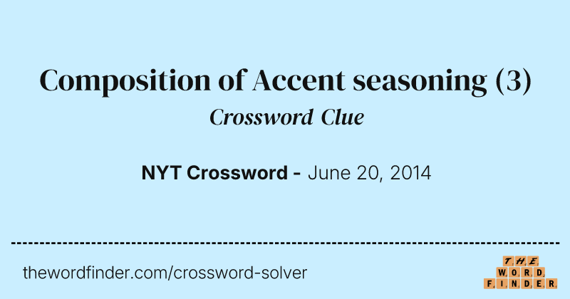 Composition of Accent seasoning crossword clue image