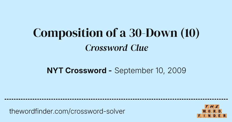 Composition of a 30-Down crossword clue image