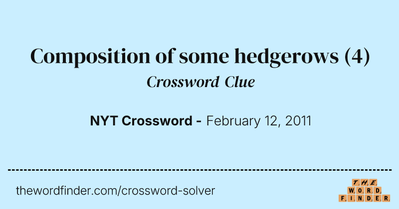 Composition of some hedgerows crossword clue image
