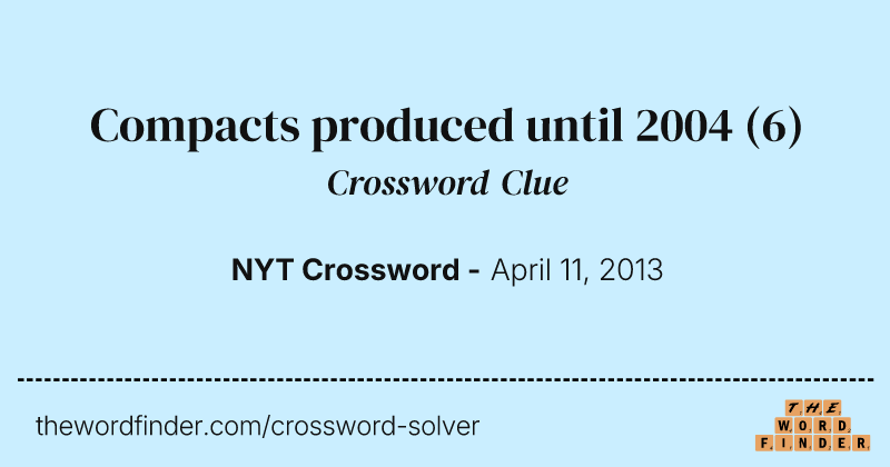 Compacts produced until 2004 crossword clue image