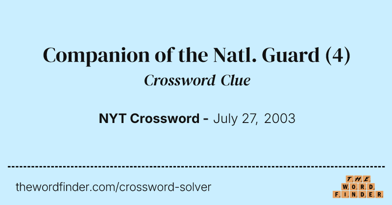Companion of the Natl. Guard crossword clue image
