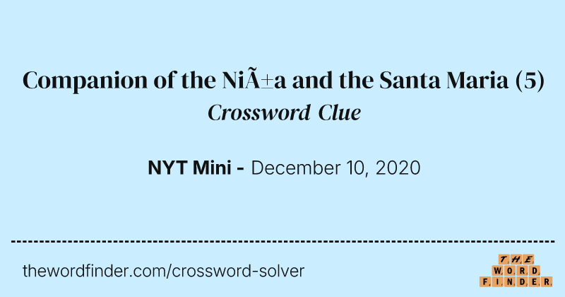 Companion of the Niña and the Santa Maria crossword clue image