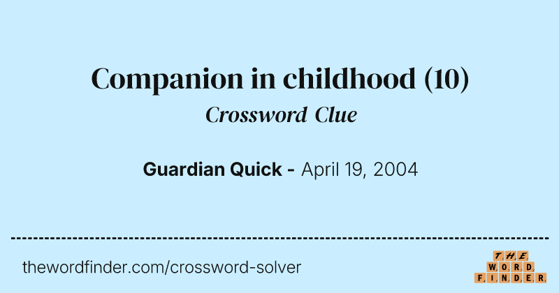 Companion in childhood crossword clue image