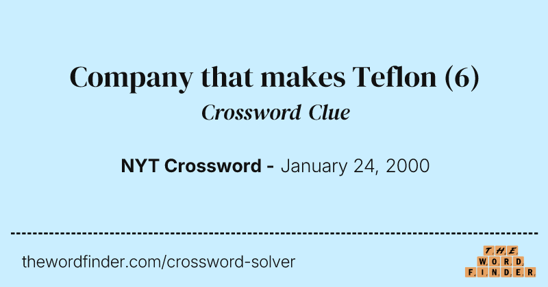 Company that makes Teflon crossword clue image