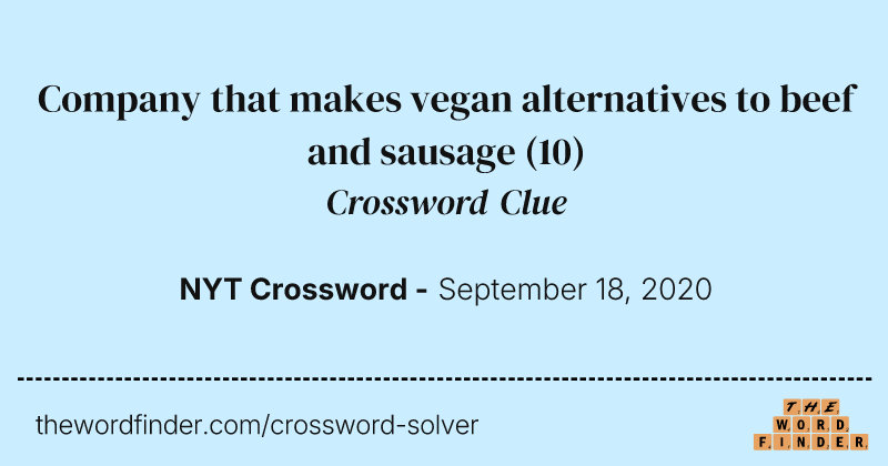 Company that makes vegan alternatives to beef and sausage crossword clue image