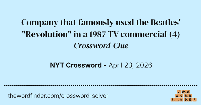 Company that famously used the Beatles' "Revolution" in a 1987 TV commercial crossword clue image