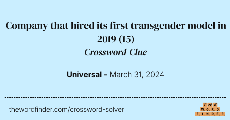 Company that hired its first transgender model in 2019 crossword clue image