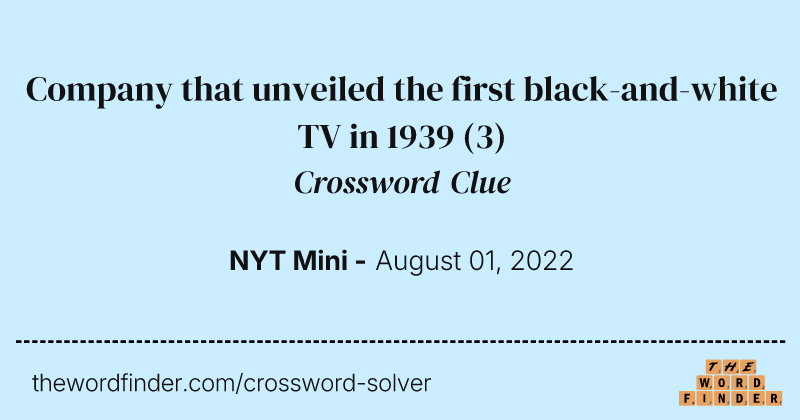 Company that unveiled the first black-and-white TV in 1939 crossword clue image