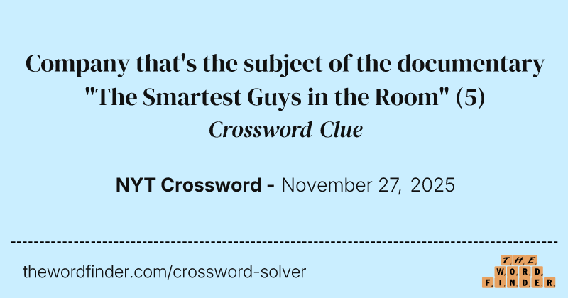 Company that's the subject of the documentary "The Smartest Guys in the Room" crossword clue image