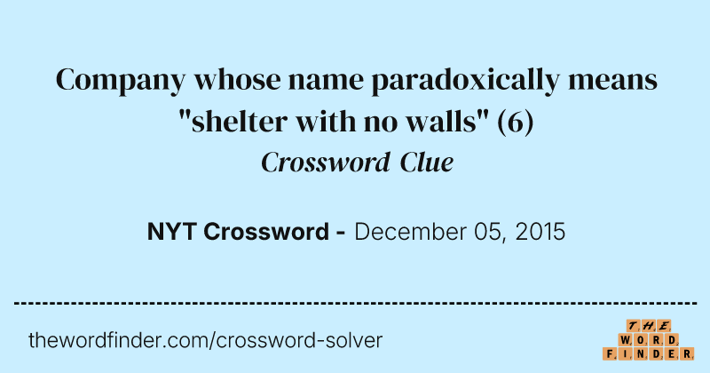 Company whose name paradoxically means "shelter with no walls" crossword clue image